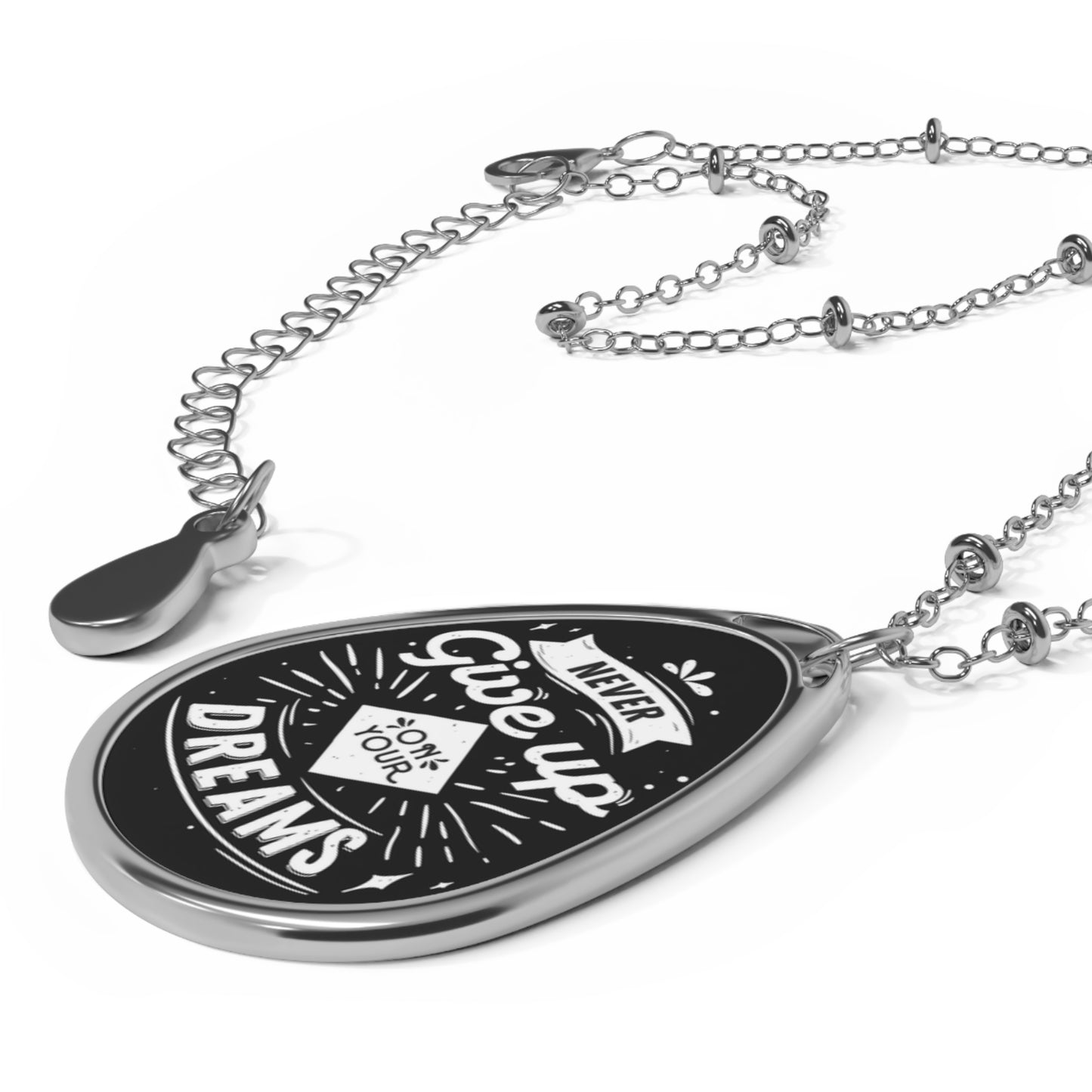 OVAL NECKLACE - Never Give Up On Your Dreams