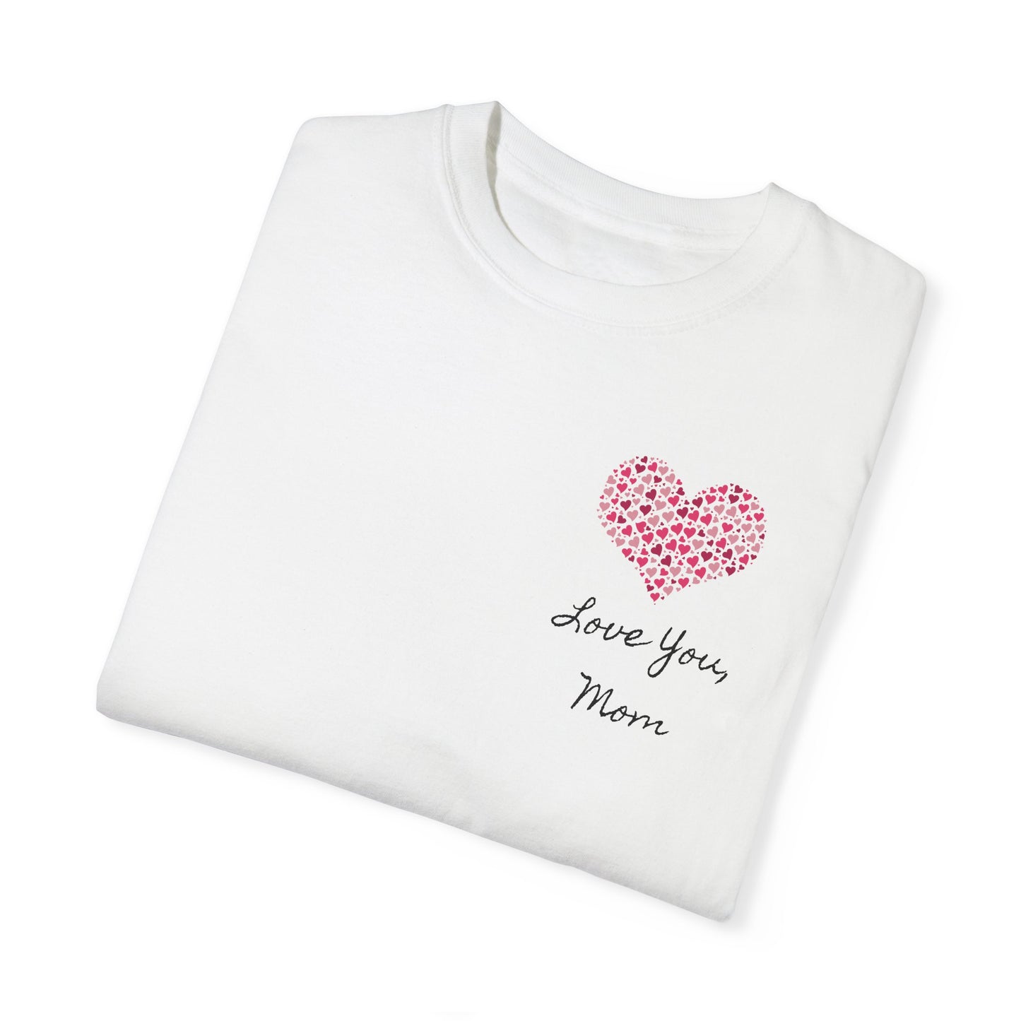 LOVE YOU, MOM T-shirt