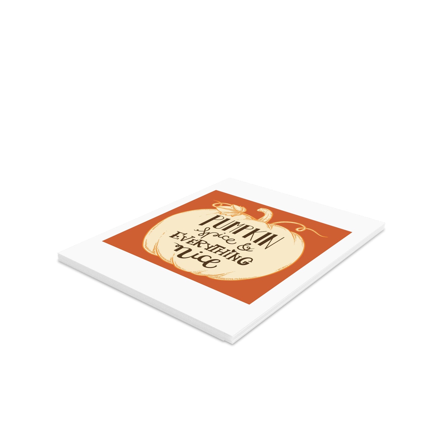 FALL IS IN THE AIR - Pumpkin Spice & Everything Nice Greeting Cards